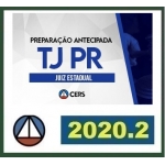 TJ PR Juiz Estadual - Preparação Antecipada (CERS 2020.2) Tribunal de Justiça do Paraná